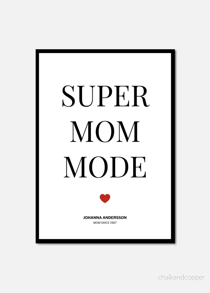 Super mom mode personal poster Super mom mode personal poster