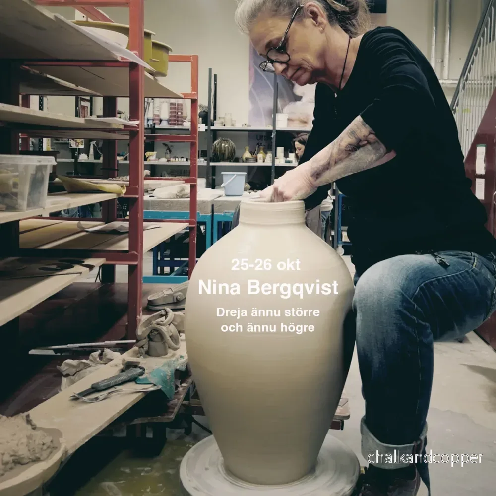 Dreja ännu större och högre med Nina Bergqvist – 25-26 oktober 2025 Dreja ännu större och högre med Nina Bergqvist – 25-26 oktober 2025