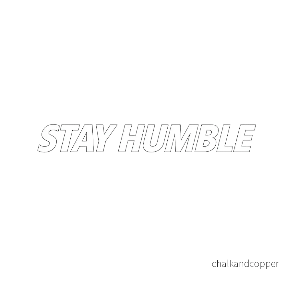 Stay Humble– Par (2 prints) Stay Humble– Par (2 prints)
