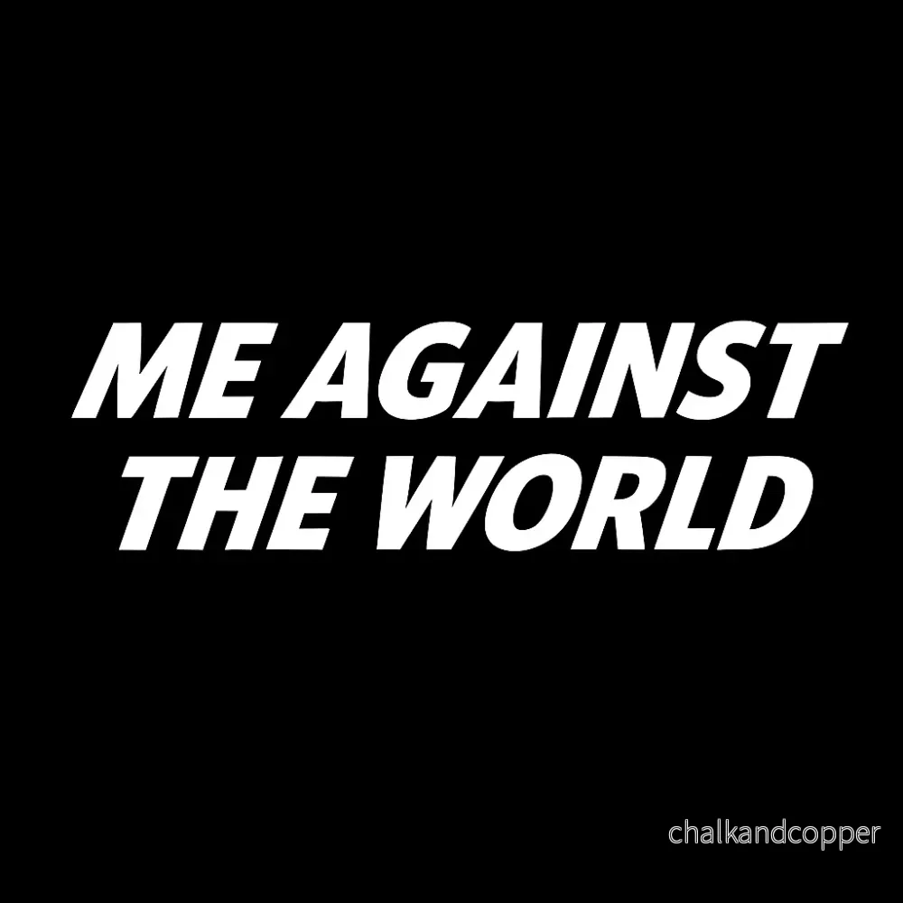 Me Against The World– Par (2 prints)