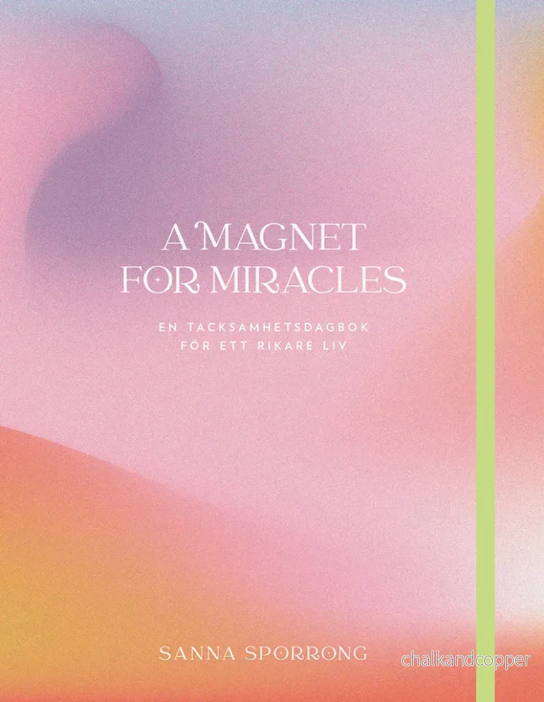 Magnet for miracles – Tacksamhetsdagbok Magnet for miracles – Tacksamhetsdagbok
