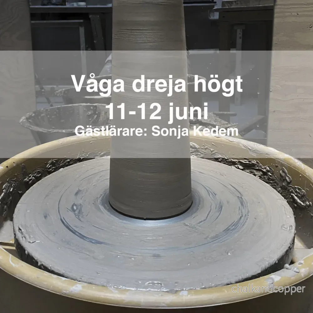 Våga dreja högt med Sonja Kedem 11-12 juni 2022 Våga dreja högt med Sonja Kedem 11-12 juni 2022